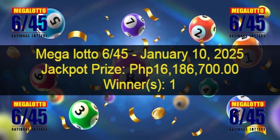megalotto645_jackpot_prize_lottoresults_recap_january_10_2025.jpg
